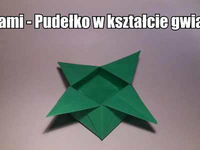 Origami -  Pudełko w kształcie gwiazdy