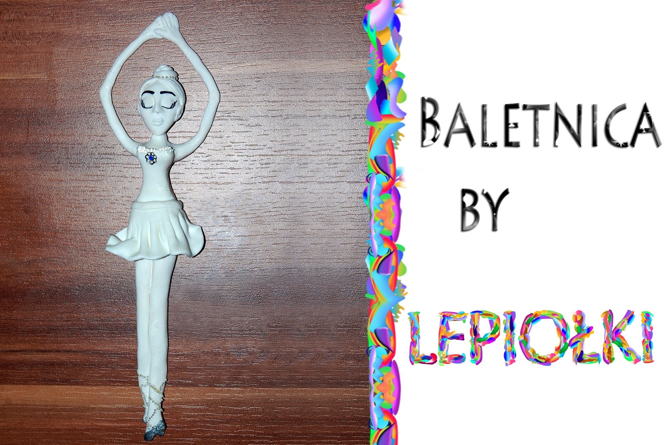 Lepiołki: baletnica TUTORIAL, ballerina, polymer clay, made hand, hand made