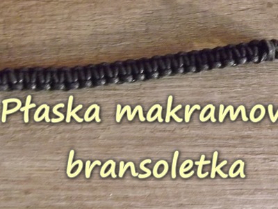 Płaska Makramowa bransoletka - Makrama