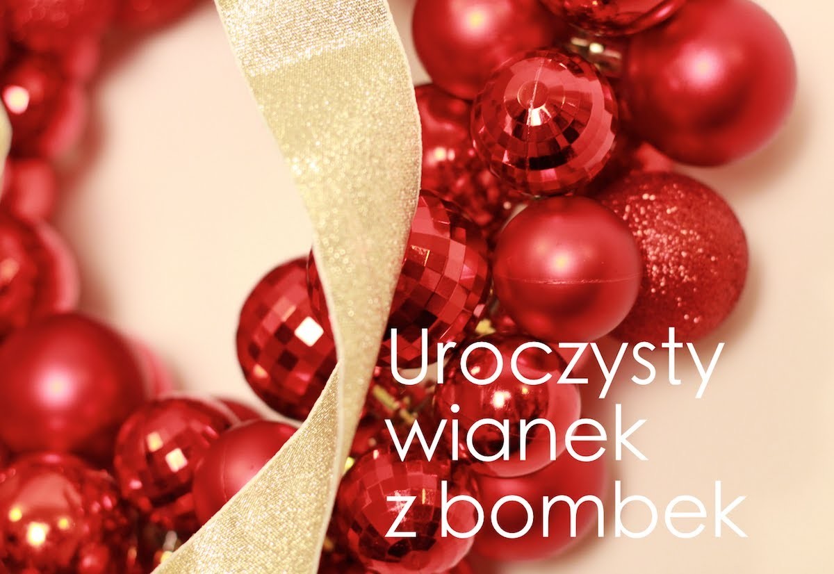 DIY Świąteczny wieniec z bombek Jak wykonać piękną kokardę?