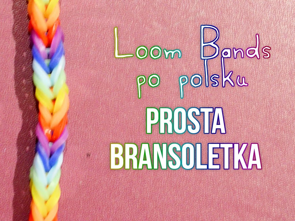 Prosta bransoletka - Loom Bands po polsku!