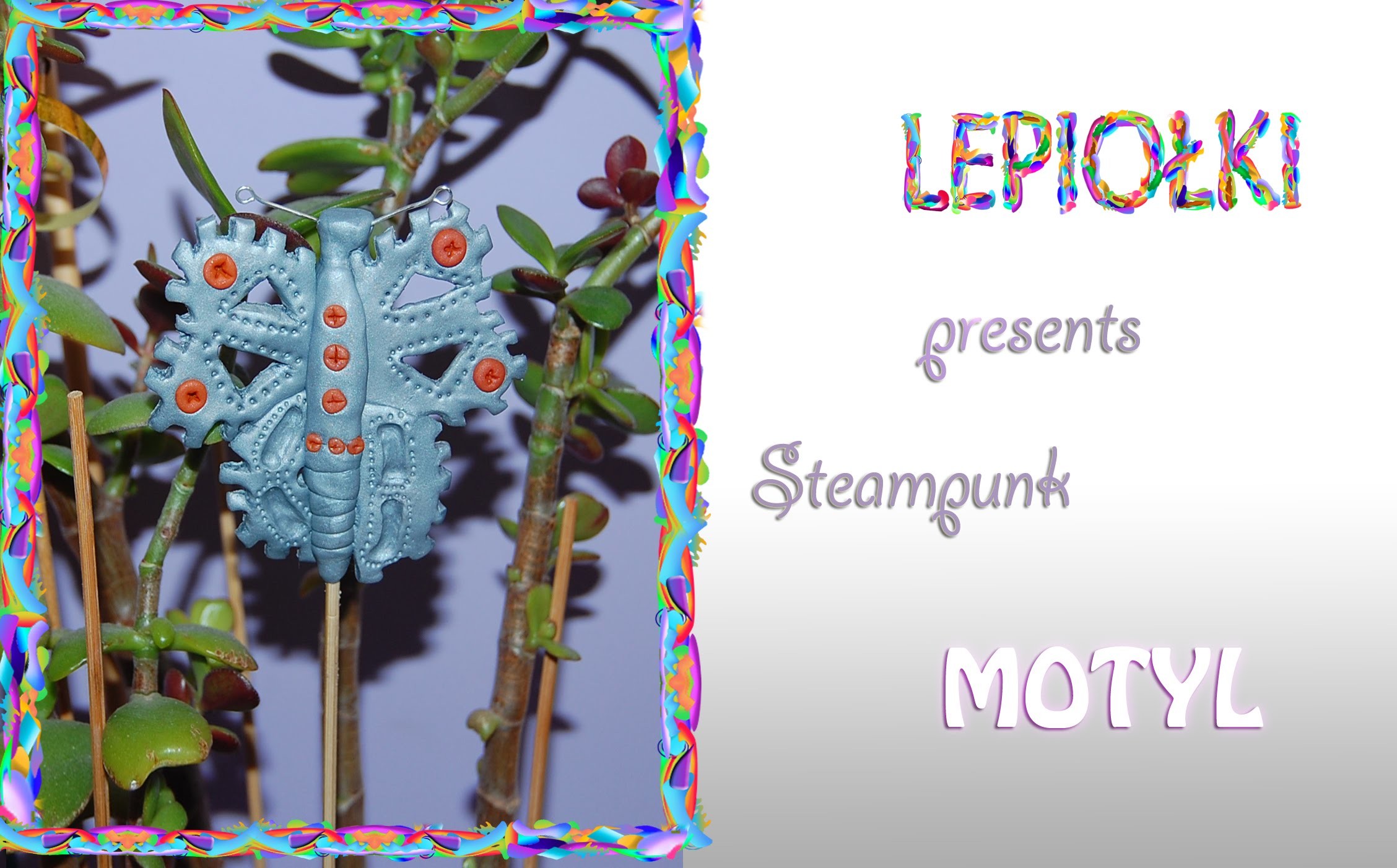 Lepiołki: Mechaniczny Motyl (Steampunk) TUTORIAL mechanical Butterfly (Steampunk) polymer clay,