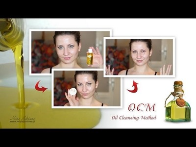 Oczyszczanie skóry olejami - OCM (Oil Cleansing Method)
