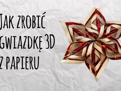 Jak zrobić gwiazdę 3D z papieru na Boże Narodzenie? - Ozdoby świąteczne