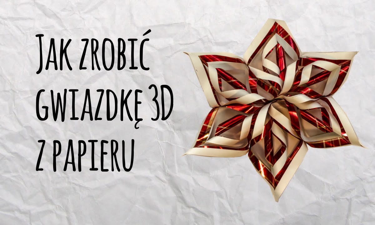 Jak zrobić gwiazdę 3D z papieru na Boże Narodzenie? - Ozdoby świąteczne