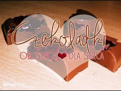 #006. DIY - czekoladki – od serca dla serca ♥ zrób to sama!