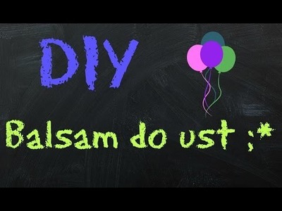 DIY: Balsam do ust