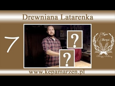 7. Latarenka, Lampion, Domek Drewniany - Zrób To Sam | DIY