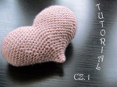 Serce walentynkowe na szydełku 3D. Tutorial. cz.1 Crochet amigurumi heart. part 1.