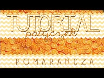 Tutorial: Patyczek POMARAŃCZA  ►Laurart◄