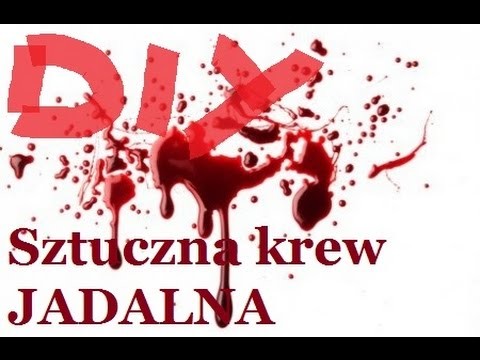 DIY  Sztuczna krew jedalna __W 5 min.