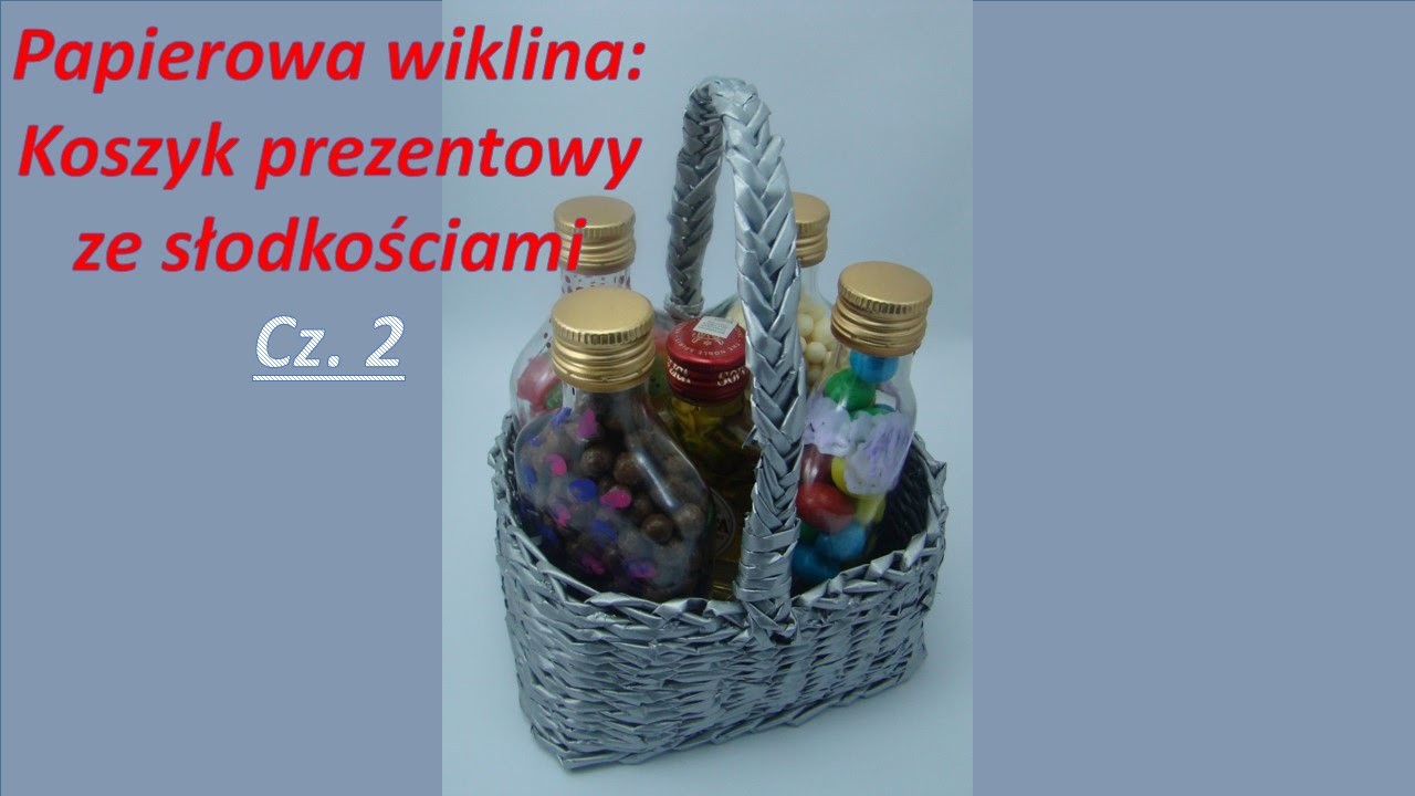 Papierowa wiklina - koszyk prezentowy ze słodkościami cz.2