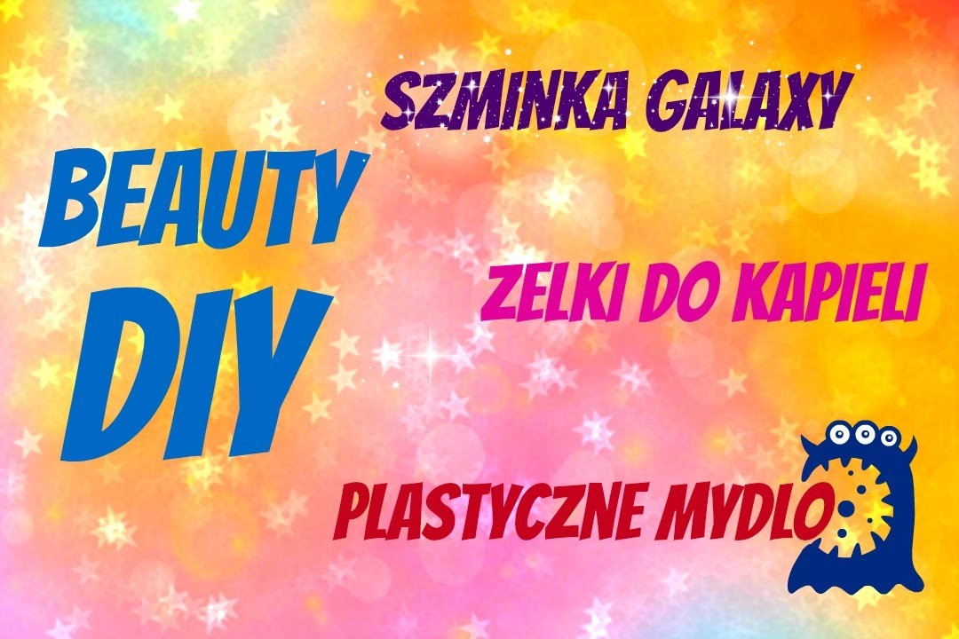 DIY Kosmetyki | Beauty | Szminka Galaxy | Mydło plastyczne | Żelki do kąpieli | Mów mi DIY
