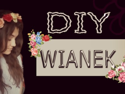 ✿DIY; ✿ Wianek z kwiatów.Flower Crown✿