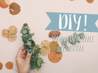 Domowy odświeżacz powietrza na jesień | WESTWING DIY