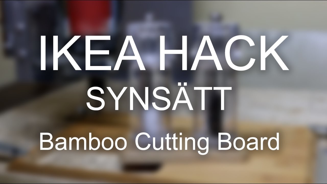 IKEA Hack | SYNSÄTT - DIY CNC Bamboo Cutting Board
