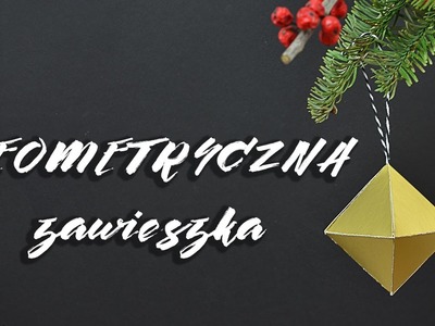 Geometryczna zawieszka na choinkę DIY 