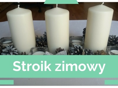 DIY Stroik zimowy. świecznik święta 2016