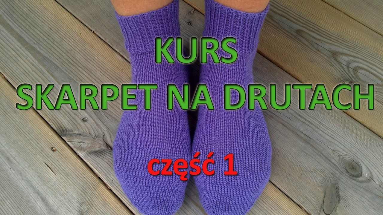 Kurs skarpet na drutach - część 1