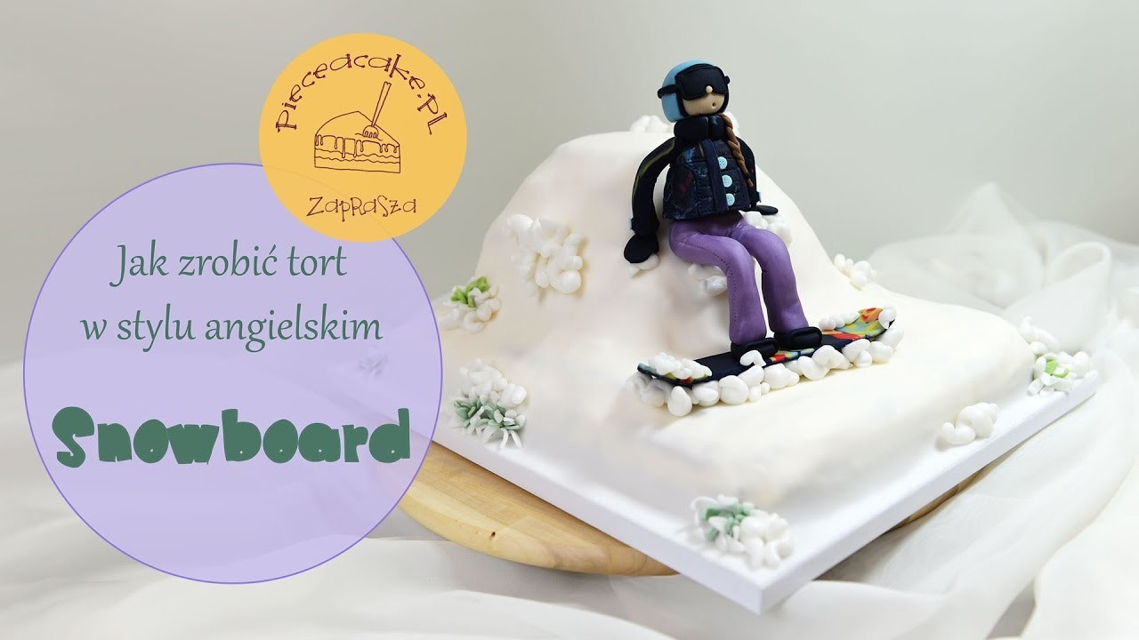 How to make a snowboard cake. Jak zrobić tort w stylu angielskim "snowboard"