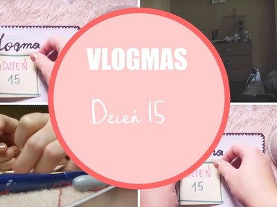 Vlogmas #15 : Nagrywam DIY i wungiel | cammilla345