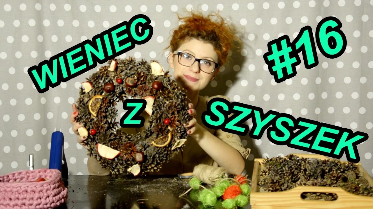 Ozdoby #16. Wieniec z szyszek. Wreath with cones
