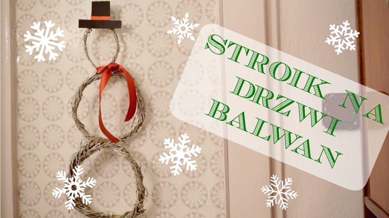 DIY Stroik na drzwi - bałwanek | Centrepiece on a door - snowman | DzienBezKawyTV