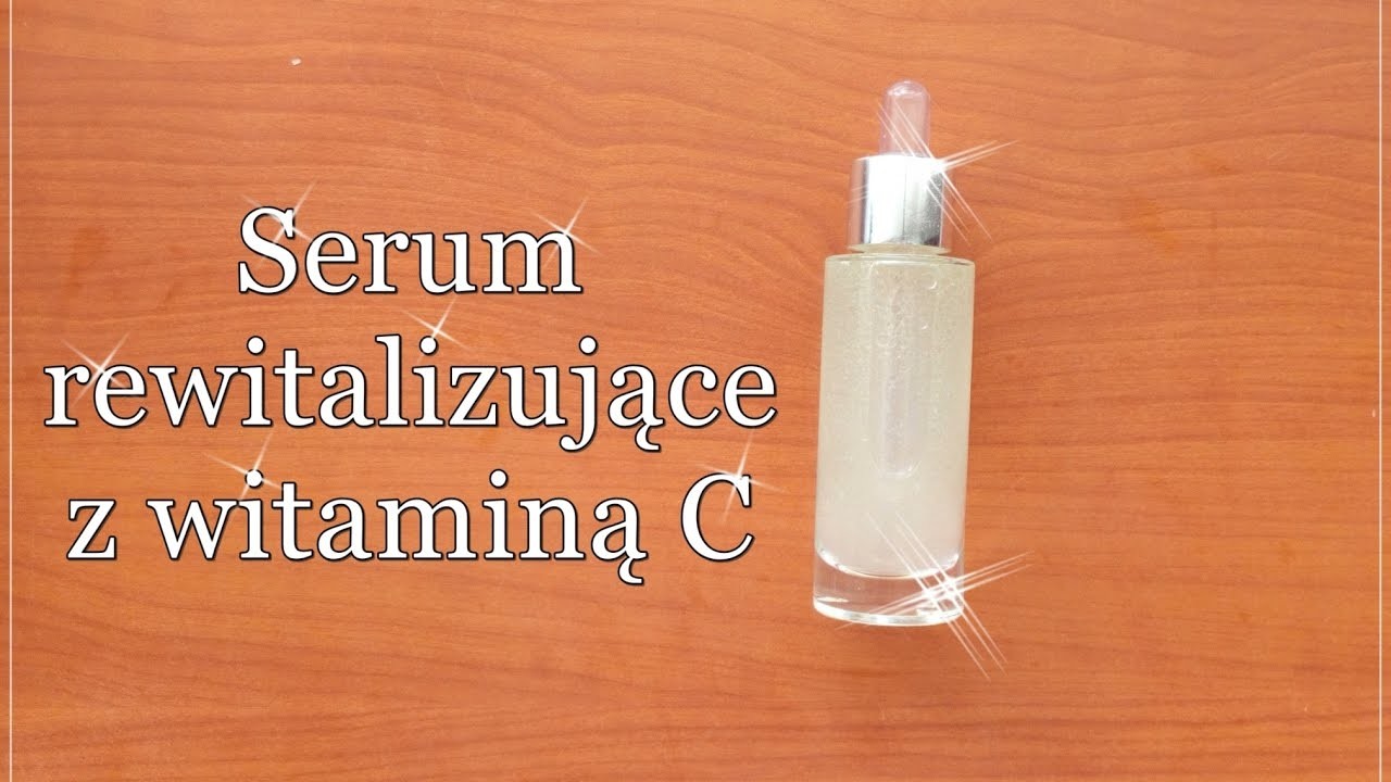 DIY Serum rewitalizujące z witaminą C.