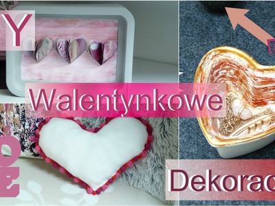 DIY Walentynkowe Dekoracje ♥| DIY Room Decor for Valentine's Day! ♥
