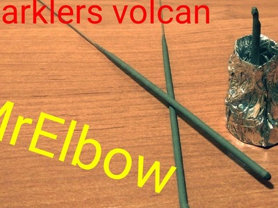 DIY Sparklers volcan. Wulkan iskrowy _)MrElbow(_ Tutorial. Poradnik