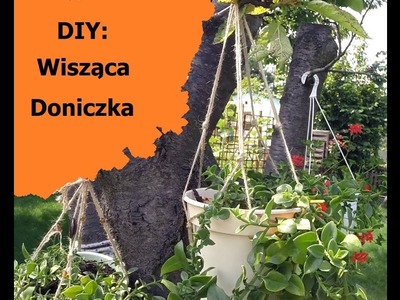 DIY: Jak prosto zrobić wiszącą doniczkę do ogrodu lub na balkon