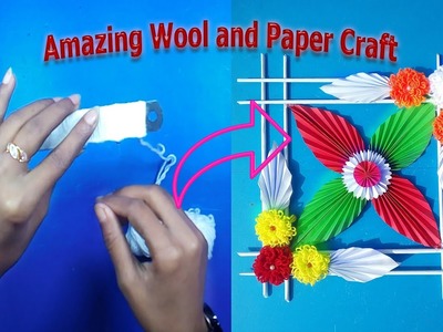 How To Make Wall Craft. Amazing Wool and Paper Craft. সুতা ও কাগজের ফুল