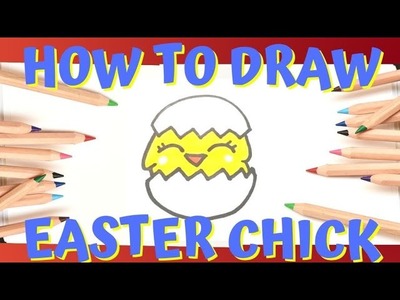 Jak narysować słodkiego kurczaczka - jak narysować kurczaka wielkanocnego