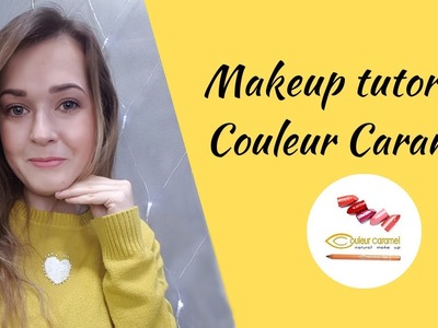Naturalny makijaż krok po kroku z Couleur Caramel
