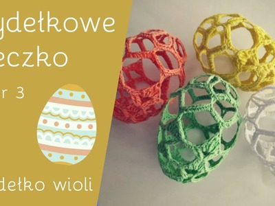 Szydełko Wioli  - nowy wzór jajka na szydełku ????. crochet