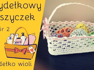 Szydełko Wioli -  szydełkowy koszyczek (nowy wzór) - new crocheting. crochet