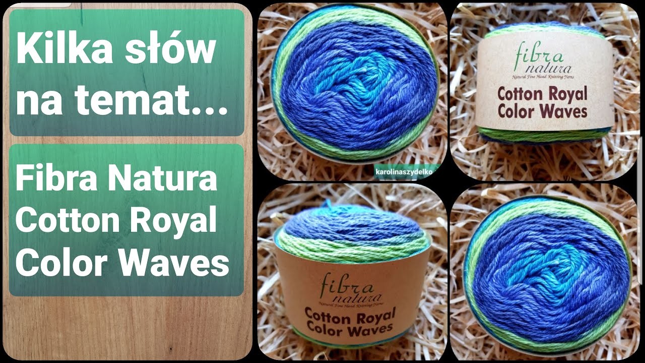 Kilka słów na temat. włóczki Fibra Natura Cotton Royal Color Waves