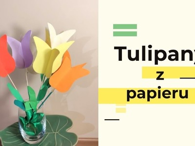 Papierowe tulipany! Kwiat z papieru na Dzień Kobiet, wiosenna dekoracja - NzB #36