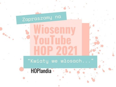 Karolina Kolczyńska - Ukwiecone puzderko - Wiosenny YouTube Hop 2021