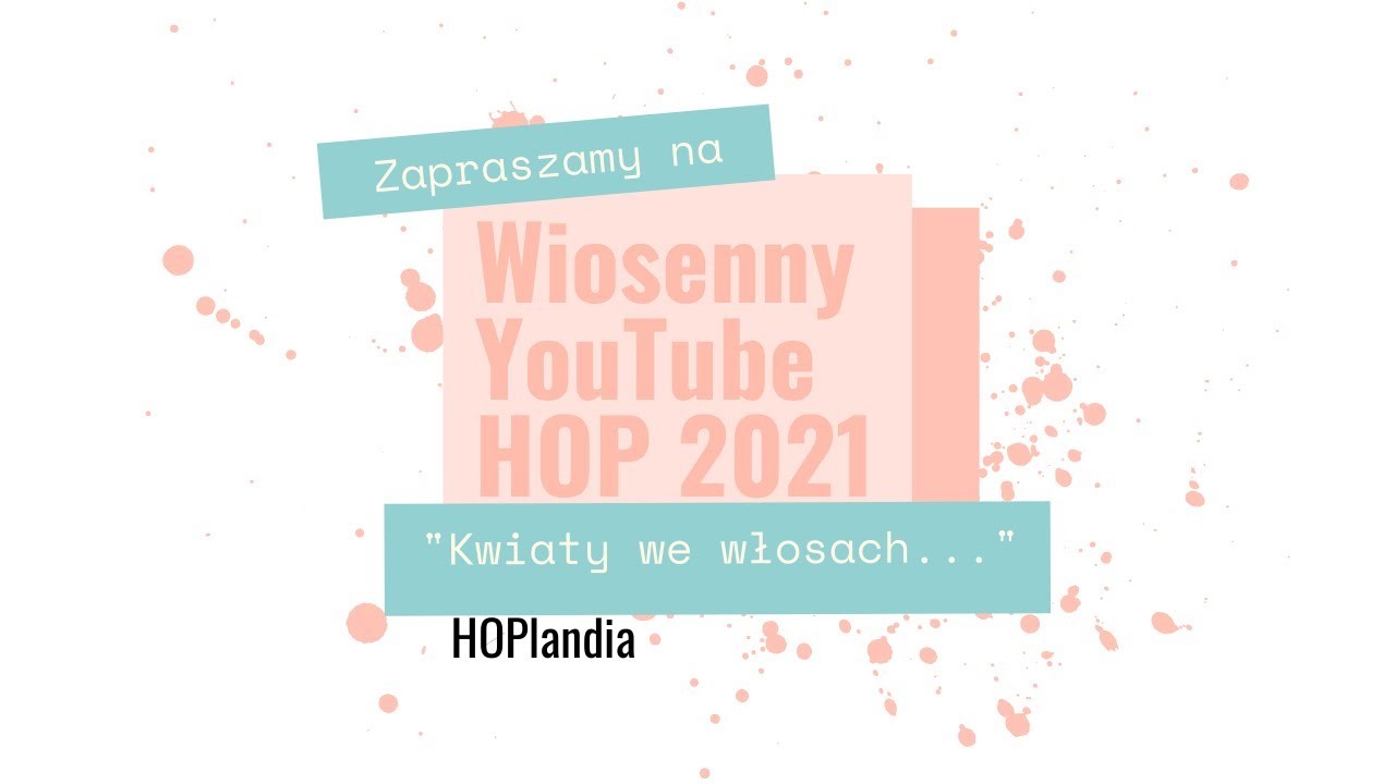 Karolina Kolczyńska - Ukwiecone puzderko - Wiosenny YouTube Hop 2021