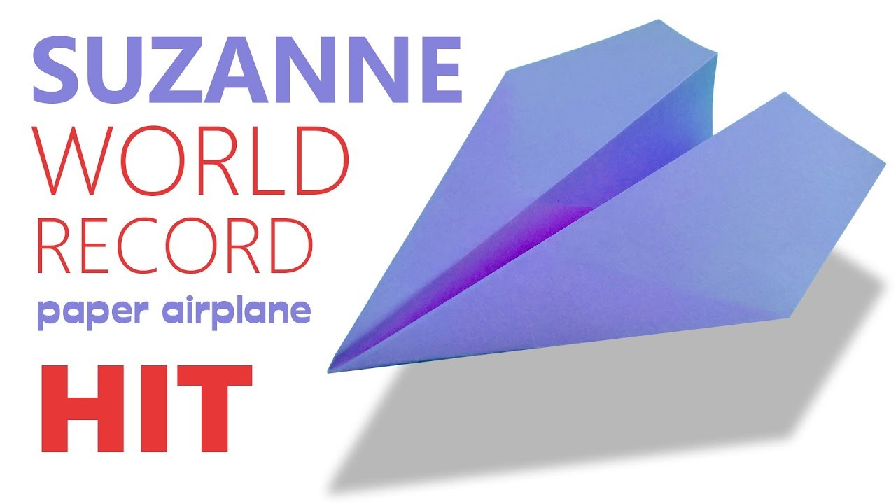 Samolot Z Papieru SUZANNE GLIDER Rekord Świata - HOW TO FOLD SUZANNE WORLD RECORD PAPER AIRPLANE