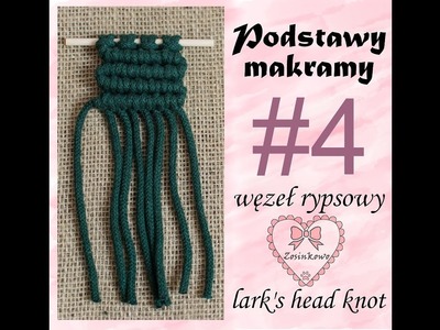 Podstawy makramy #4 Węzeł Rypsowy (basic macrame knots #4 Lark's Head Knots)