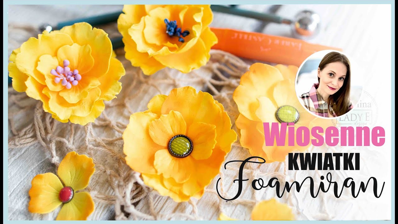 Jak zrobić wiosenne kwiatki z foamiranu
