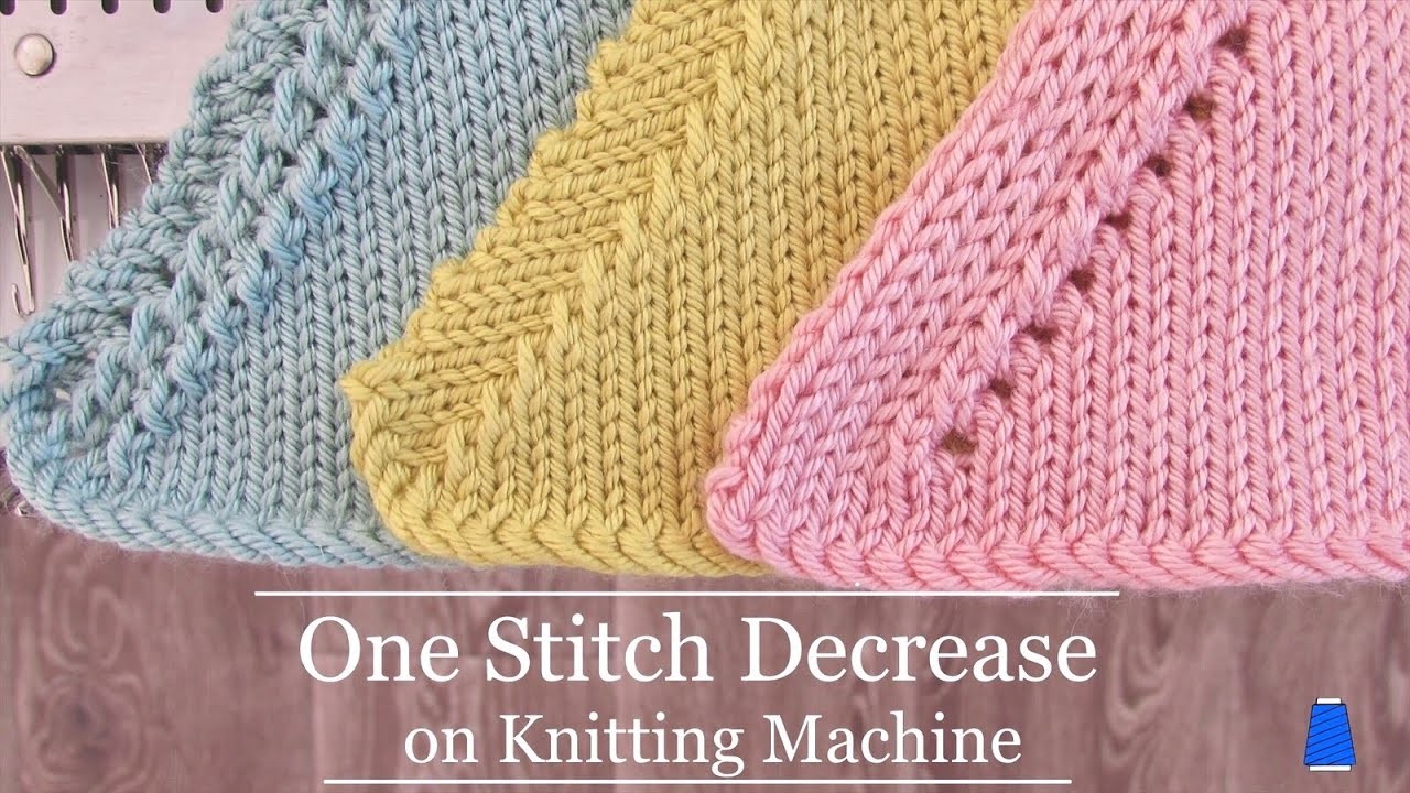 One Stitch DECREASE on a KNITTING MACHINE | 3 Methods  STEP by STEP