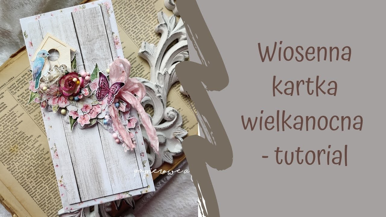 Wiosenna kartka wielkanocna - tutorial