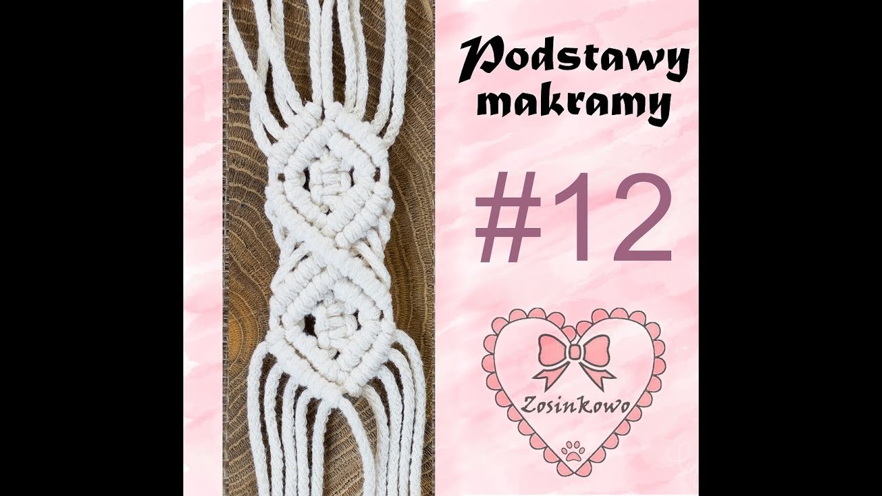 Podstawy makramy, splot podwójny diamentowy wzór 12.basic patterns of macrama double diamond part 12