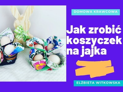 Egg basket - Koszyczek na jajka - DIY