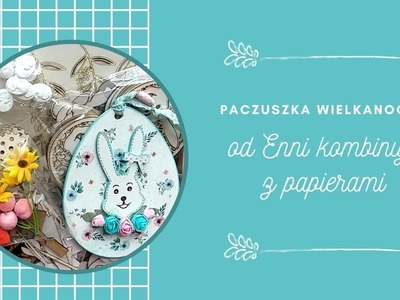 Paczuszka Wielkanocna od Enni kombinuje z papierami