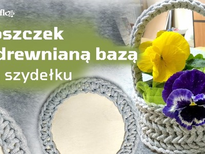 Koszyk ze sznurka na drewnianej bazie cz. 1. How to crochet a wooden based basket with handle (1)