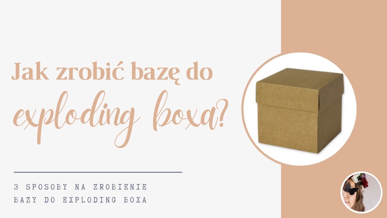 3 sposoby na bazę do exploding boxa | TUTORIAL | How to make an exploding box?